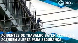 Acidentes de trabalho batem recorde e acendem alerta para segurança