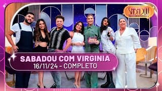 Sabadou com Virginia recebe Lexa, David Brazil e Gretchen | Sabadou com Virginia (16/11/24)