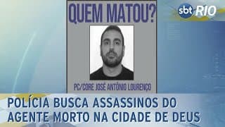 Polícia busca assassinos do agente morto na Cidade de Deus