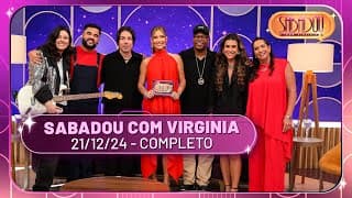 Sabadou com Virginia recebe Di Ferrero, Buchecha e Luana Zucoloto | Sabadou com Virginia (21/12/24)