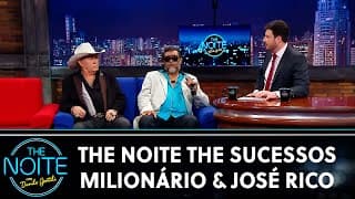 The Noite The Sucessos - Milionário & José Rico | The Noite (13/12/24)