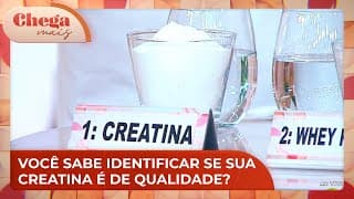 Você sabe identificar se a creatina é de qualidade? | Chega Mais (15/10/24)