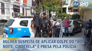 Mulher suspeita de aplicar golpe do "Boa Noite, Cinderela" é presa pela polícia