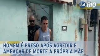 Homem é preso após agredir e ameaçar de morte a própria mãe