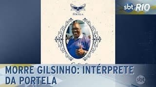 Morre Gilsinho: Intérprete da Portela
