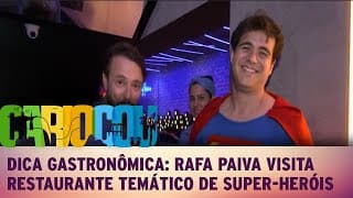 Dica Gastronômica: Rafa Paiva visita restaurante temático de super-heróis