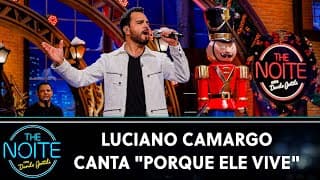 Luciano Camargo canta "Porque Ele Vive" | The Noite (24/12/24)