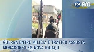 Guerra entre milícia e tráfico assusta moradores em Nova Iguaçu