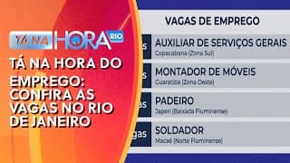 Tá Na Hora do Emprego: Confira as vagas no Rio de Janeiro