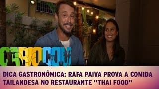 Dica Gastronômica: Rafa Paiva prova a comida tailandesa no restaurante "Thai Food"
