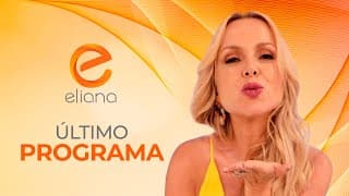 Último Programa Eliana - Completo