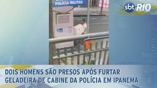 Dois homens são presos após furtar geladeira de cabine da polícia em Ipanema