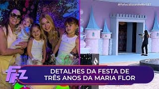 Confira detalhes da festa de três anos de Maria Flor | Fofocalizando 23/10/25