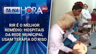 Rir é o melhor remédio: Hospitais da rede municipal usam terapia do riso