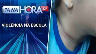 Secretária de Educação investiga caso de agressão em escola no Riacho Fundo | Tá na hora DF