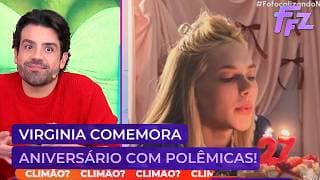 Virginia comemora 27 anos com polêmicas envolvendo família | Fofocalizando 06/04/26