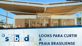 Looks para curtir a praia brasiliense | É Sábado 23/07/2022