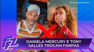 Veja as confusões envolvendo Daniela Mercury e Tony Salles no Carnaval | Fofocalizando (05/03/25)