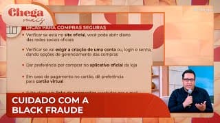 "Black fraude": como evitar golpes na hora das compras | Chega Mais (18/11/24)