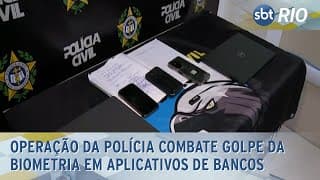 Operação da polícia combate golpe da biometria em aplicativos de bancos