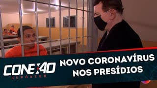 O Inimigo Invisível: O vírus e o cárcere | Conexão Repórter (03/08/20)