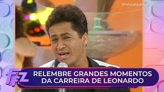Relembre grandes momentos da carreira de Leonardo | Fofocalizando 11/12/25