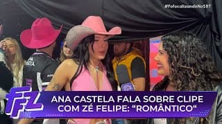 Exclusivo! Ana Castela fala sobre clipe com Zé Felipe | Fofocalizando (25/09/25)