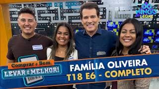 Comprar É Bom, Levar É Melhor: Família Oliveira - T18 Episódio 06 | Domingo Legal (19/04/26)