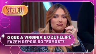 Virginia contou tudo sobre o que rola depois que posta o "Fomos" | Sabadou com Virginia (21/09/24)