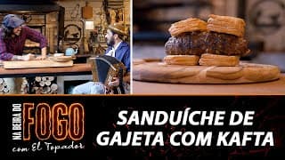 Sanduíche de Gajeta com Kafta para Desidério Souza - Na Beira do Fogo com El Topador - 28/05/23