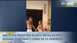 Argentina presa por injúria racial no Rio é acusada de roubar o carro do ex-namorado