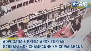 Advogada é presa após furtar garrafas de champanhe em Copacabana
