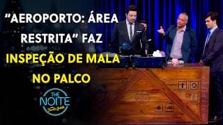 Danilo Gentili faz inspeção de mala, e conteúdo choca | The Noite (27/03/2026)
