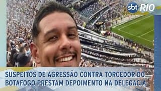 Suspeitos de agressão contra torcedor do Botafogo prestam depoimento na delegacia