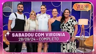 Sabadou com Virginia recebe Manu Bahtidão e Regina Volpato | Sabadou com Virginia (28/09/24)