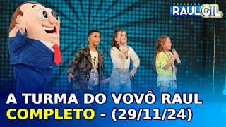 A Turma do Vovô Raul - Completo | Programa Raul Gil (30/11/24)