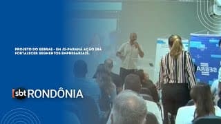 PROJETO DO SEBRAE - EM JI-PARANÁ AÇÃO IRÁ FORTALECER SEGMENTOS EMPRESARIAIS.
