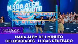 Nada Além de 1 Minuto - Celebridades: Lucas Penteado | Programa Silvio Santos (15/03/26)
