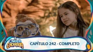 A Caverna Encantada | Capítulo 242 - 04/07/2025 - Completo