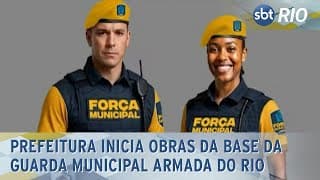 Prefeitura inicia obras da base da guarda municipal armada do Rio