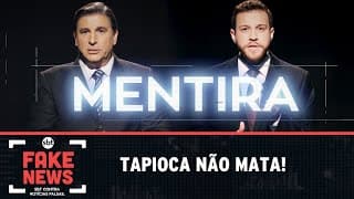 SBT Contra Notícias Falsas: Tapioca não mata