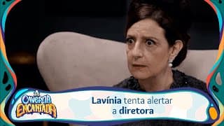 Lavínia alerta a diretora sobre Anna | A Caverna Encantada