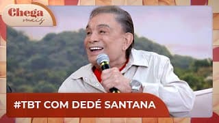 Dedé Santana revela histórias nunca contadas antes | Chega Mais (26/09/24)