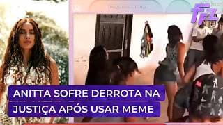 Anitta sofre derrota em processo por usa meme sem autorização | Fofocalizando 22/04/26