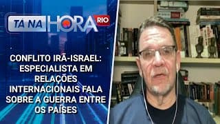 Conflito Irã-Israel: Especialista em Relações Internacionais fala sobre a guerra entre os países