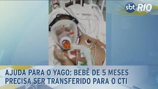 AJUDA PARA O YAGO: Bebê de 5 meses precisa ser transferido para o CTI