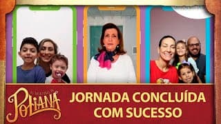 Jornada concluída com sucesso - EP 7: Jornada da Mudança | As Aventuras de Poliana