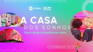 "A CASA DOS SONHOS" - SBT do Bem e Decor Social | SBT Do Bem
