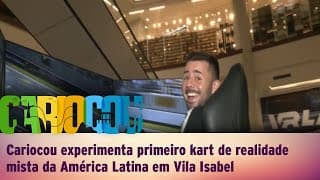 Cariocou experimenta primeiro kart de realidade mista da América Latina em Vila Isabel
