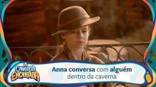 Anna conversa com uma voz misteriosa | A Caverna Encantada